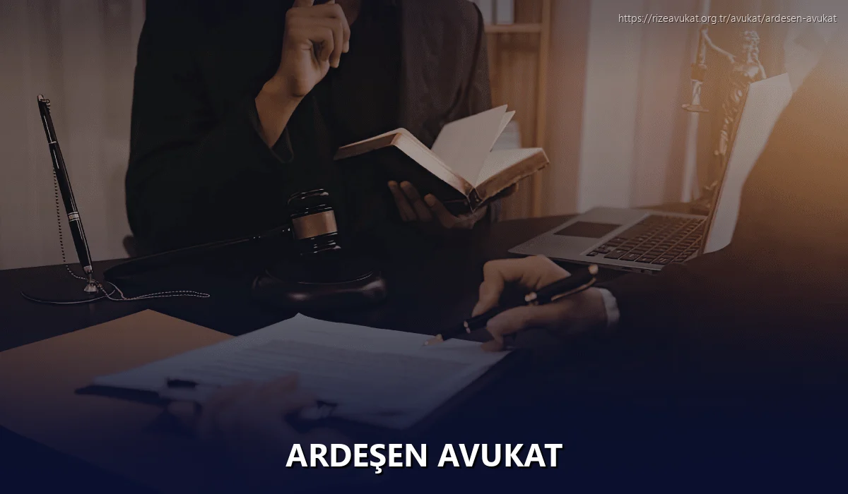 Ardeşen Avukat