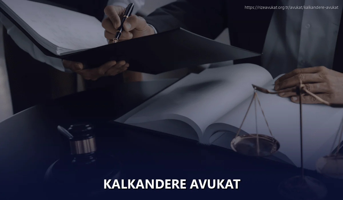Kalkandere Avukat