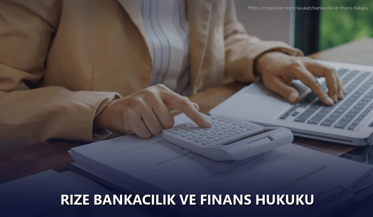 Rize Bankacılık ve Finans Hukuku